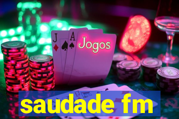 saudade fm